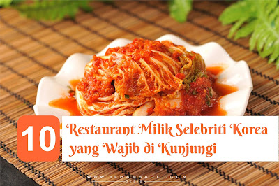10 Restaurant Milik Selebriti Korea yang Wajib di Kunjungi 10 Restaurant Milik Selebriti Korea yang Wajib di Kunjungi