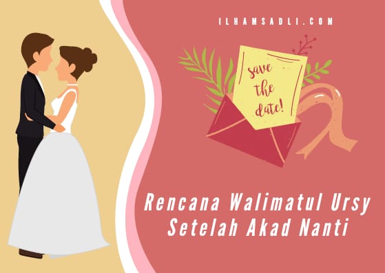 Tentang Sebuah Rencana Walimatul Ursy Masa Mendatang Tentang Sebuah Rencana Walimatul Ursy Masa Mendatang