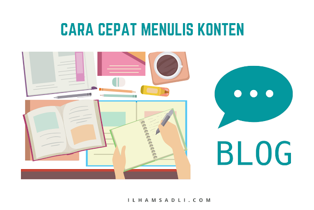Cara Cepat Menulis Konten Blog dari Ilmu Content Writers Cara Cepat Menulis Konten Blog dari Ilmu Content Writers