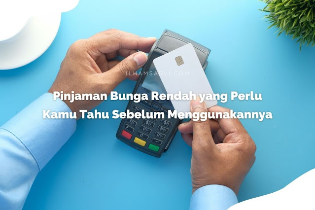 Pinjaman Bunga Rendah Pinjaman Bunga Rendah