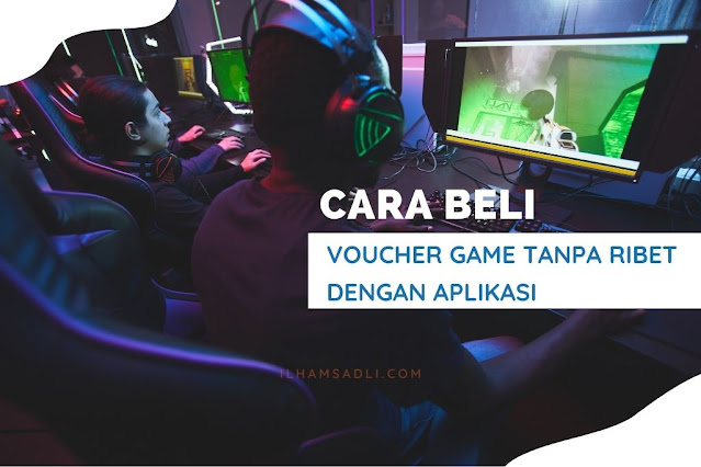 Cara beli voucher game tanpa ribet Cara beli voucher game tanpa ribet