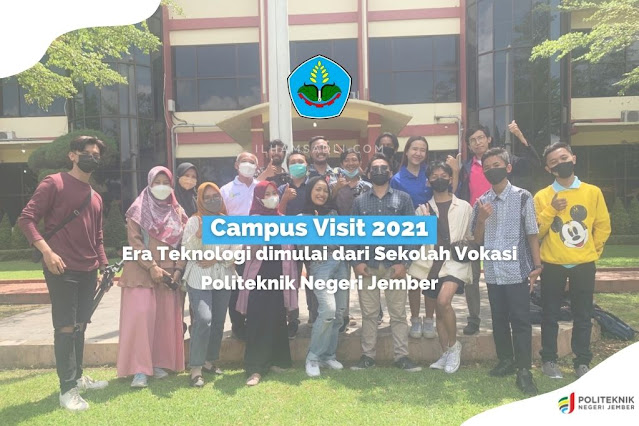Campus Visit 2021: Era Teknologi dimulai dari Sekolah Vokasi Politekik Negeri Jember Campus Visit 2021: Era Teknologi dimulai dari Sekolah Vokasi Politekik Negeri Jember
