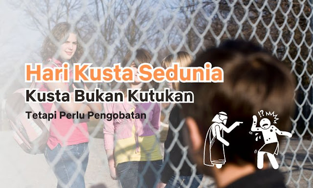 Kusta Bukan Kutukan Tetapi Perlu Pengobatan Kusta Bukan Kutukan, Hanya Perlu Pengobatan