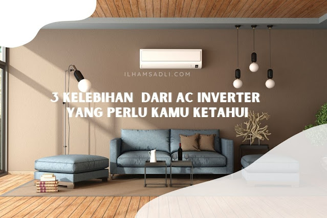 Kelebihan dari AC Inverter Kelebihan AC Inverter