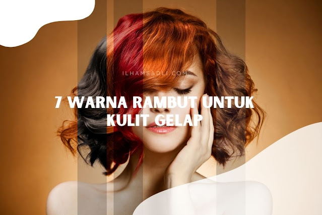 warna rambut untuk kulit gelap warna rambut untuk kulit gelap