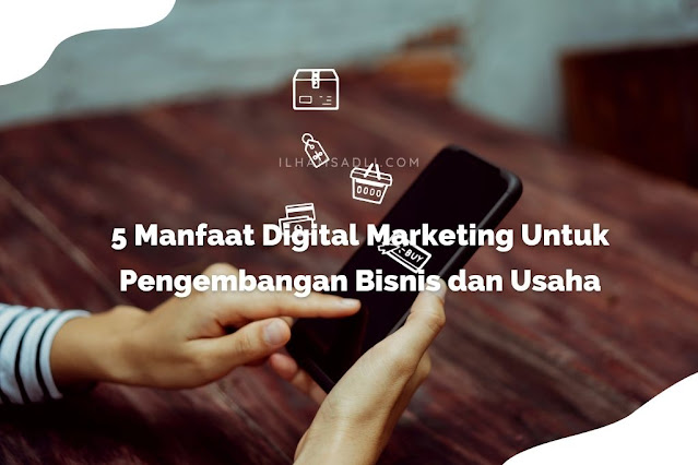 manfaat digital marketing manfaat digital marketing