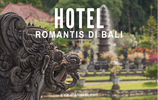 Rekomendasi Hotel Romantis di Bali Rekomendasi Hotel Romantis di Bali